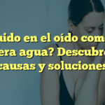 ¿Ruido en el oído como si tuviera agua? Descubre las causas y soluciones