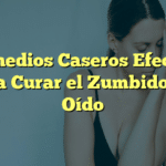 5 Remedios Caseros Efectivos para Curar el Zumbido del Oído