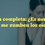 Guía completa: ¿Es normal que me zumben los oídos?