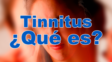 Tinnitus ¿Qué es?