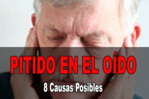 Pitido En El Oído: 8 Causas Posibles