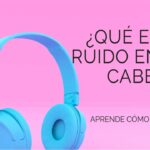 Qué es el ruido en la cabeza y cómo puedo tratarlo
