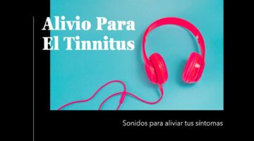 sonidos para el tinnitus pueden aliviar tus síntomas
