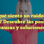 ¿Por qué siento un ruido en mi oído? Descubre las posibles causas y soluciones