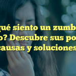 ¿Por qué siento un zumbido en el oído? Descubre sus posibles causas y soluciones.