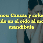 Acúfenos: Causas y soluciones del ruido en el oído al mover la mandíbula