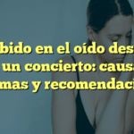 Zumbido en el oído después de un concierto: causas, síntomas y recomendaciones