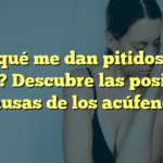 ¿Por qué me dan pitidos en el oído? Descubre las posibles causas de los acúfenos