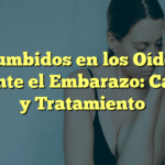 Zumbidos en los Oídos Durante el Embarazo: Causas y Tratamiento