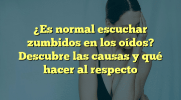 ¿Es normal escuchar zumbidos en los oídos? Descubre las causas y qué hacer al respecto