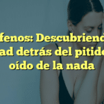 Acúfenos: Descubriendo la realidad detrás del pitido en el oído de la nada