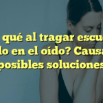 ¿Por qué al tragar escuchas ruido en el oído? Causas y posibles soluciones
