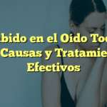 Zumbido en el Oído Todo el Día: Causas y Tratamientos Efectivos