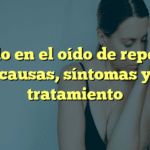Pitido en el oído de repente: causas, síntomas y tratamiento