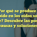 ¿Por qué se produce el zumbido en los oídos solo de noche? Descubre las posibles causas y soluciones