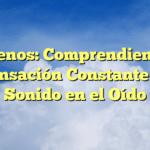 Acúfenos: Comprendiendo la Sensación Constante de Sonido en el Oído