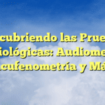 Descubriendo las Pruebas Audiológicas: Audiometría, Acufenometría y Más