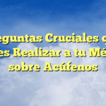 Preguntas Cruciales que Debes Realizar a tu Médico sobre Acúfenos